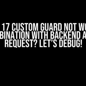 Angular 17 Custom Guard Not Working in Combination with Backend Axios Request? Let’s Debug!