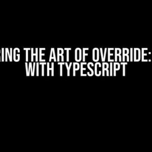 Mastering the Art of Override: Ctrl+N with Typescript