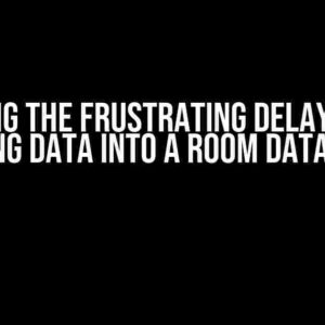 Solving the Frustrating Delay When Saving Data into a Room Database