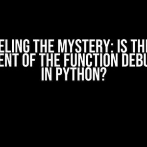 Unraveling the Mystery: Is There a R Equivalent of the Function debugonce() in Python?